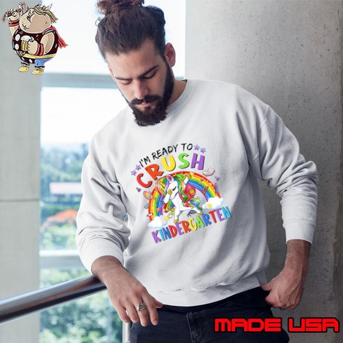 I'm Ready To Crush Unicorn Dabbing Rainbow Crush Kindergarten First Day Back School Toddler Sweatshirt