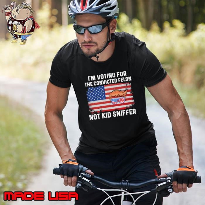 I'm Voting For The Convicted Felon Not Kid Sniffer usa Flag Unisex