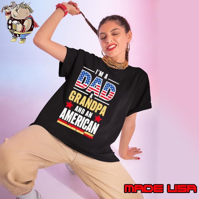 I'm a dad a grandpa and an american usa flag Ladies tee