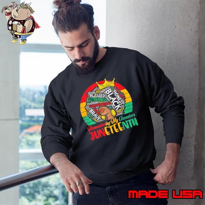 Juneteenth Black African Women Hair Remembering My Ancestors Sweatshirt
