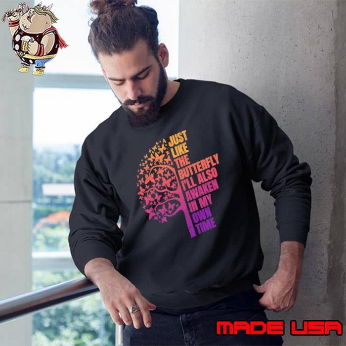 Just Like the Butterfly I'll also Awaken In My Own Time Tree Retro Sweatshirt