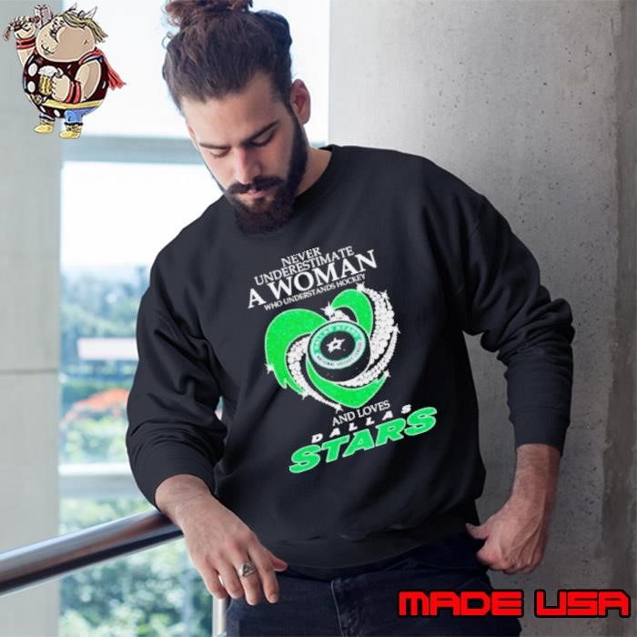 Never Underestimate A Woman Who Understands Hockey And Loves Dallas Stars Diamonds 2024 Sweatshirt
