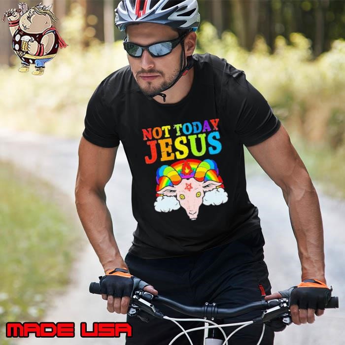 Not Today Jesus Satan Goat Satanic Pride Rainbow Unisex