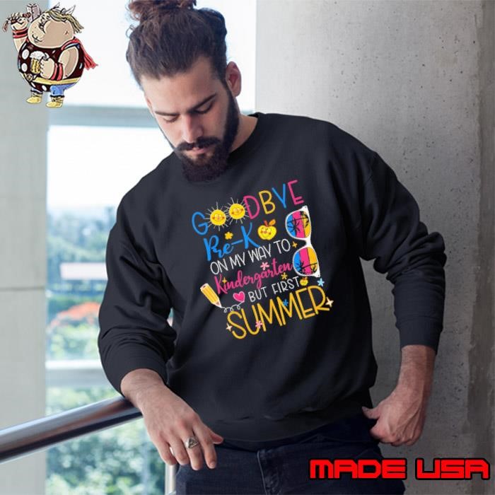 Official Goodbye Pre-K Graduation To Kindergarten Hello Summer Sweatshirt