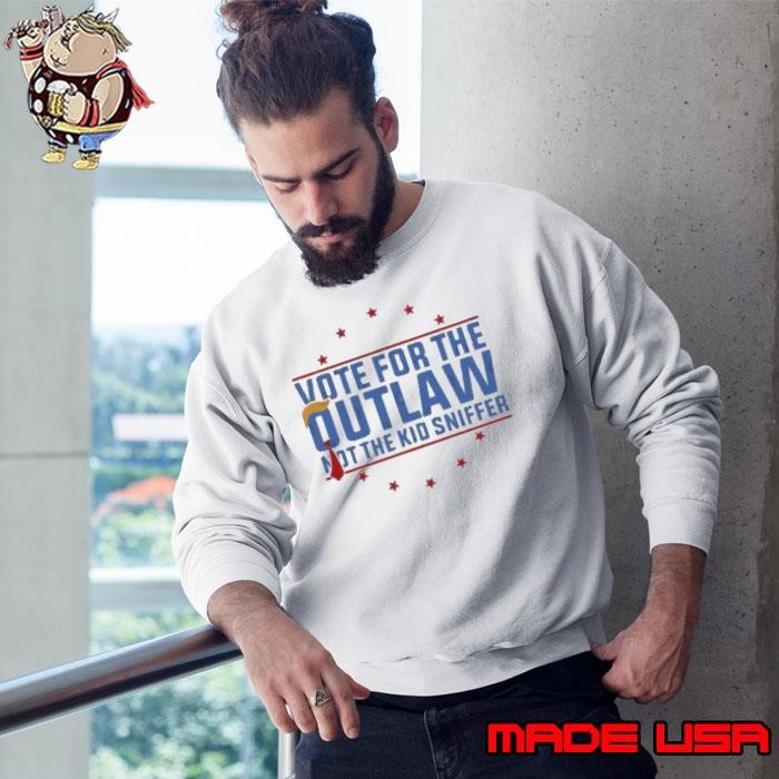 Outlaw 2024 I’m Voting For The Outlaw Not The Kid Sniffer Sweatshirt