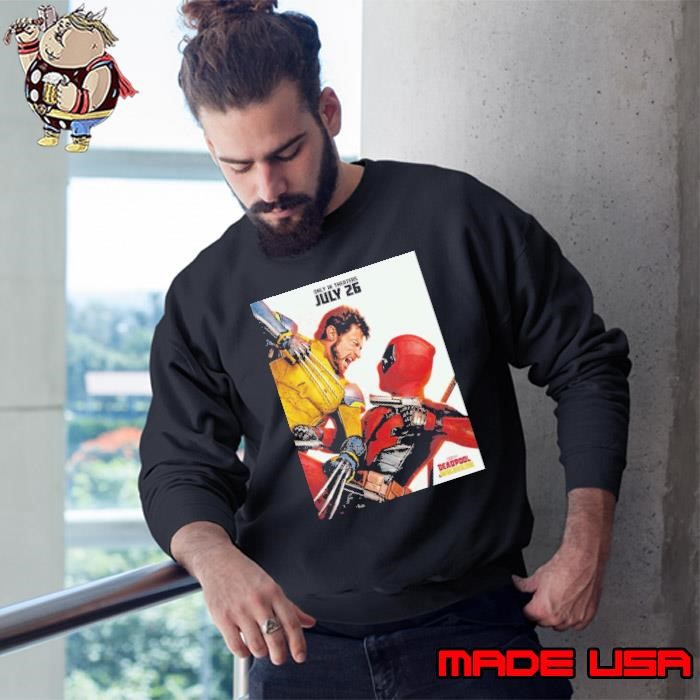 Poster For Deadpool And Wolverine Peak incoming In Theaters On July 26 Sweatshirt