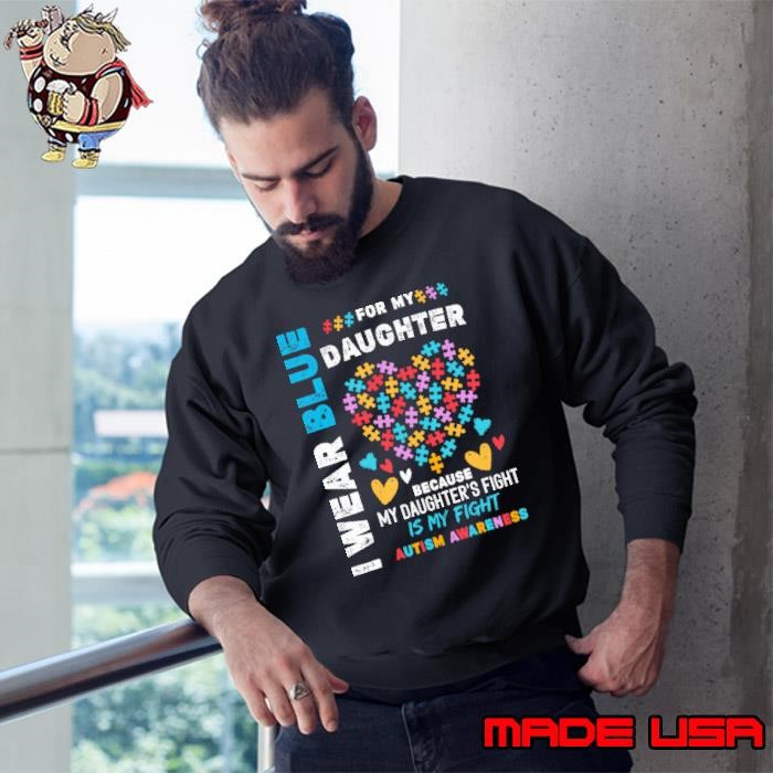 Proud Autistic Mom Wear Blue For My Daughter Autism Warrior Sweatshirt