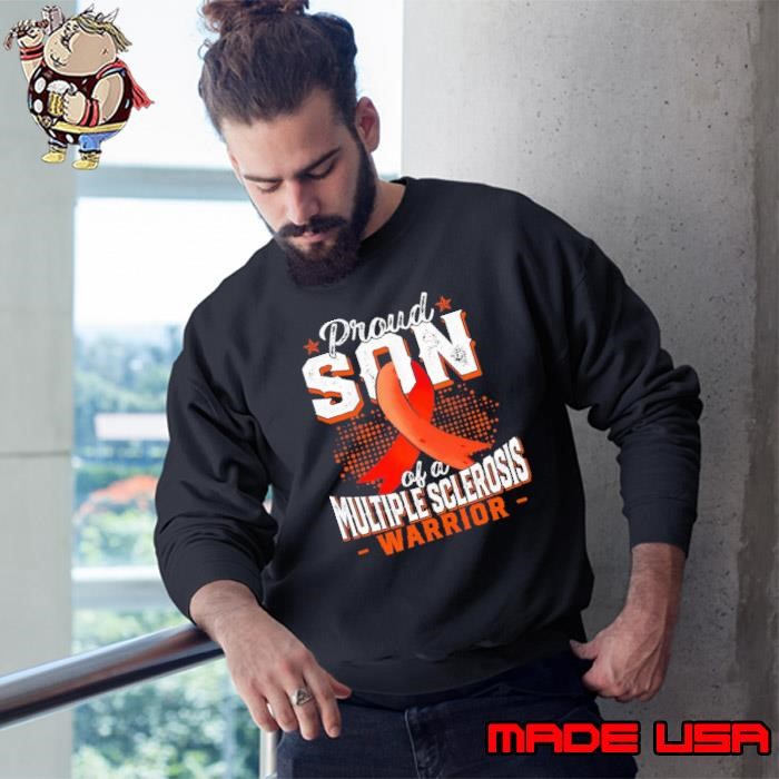 Proud Son Of A Multiple Sclerosis Warrior Ms Sweatshirt