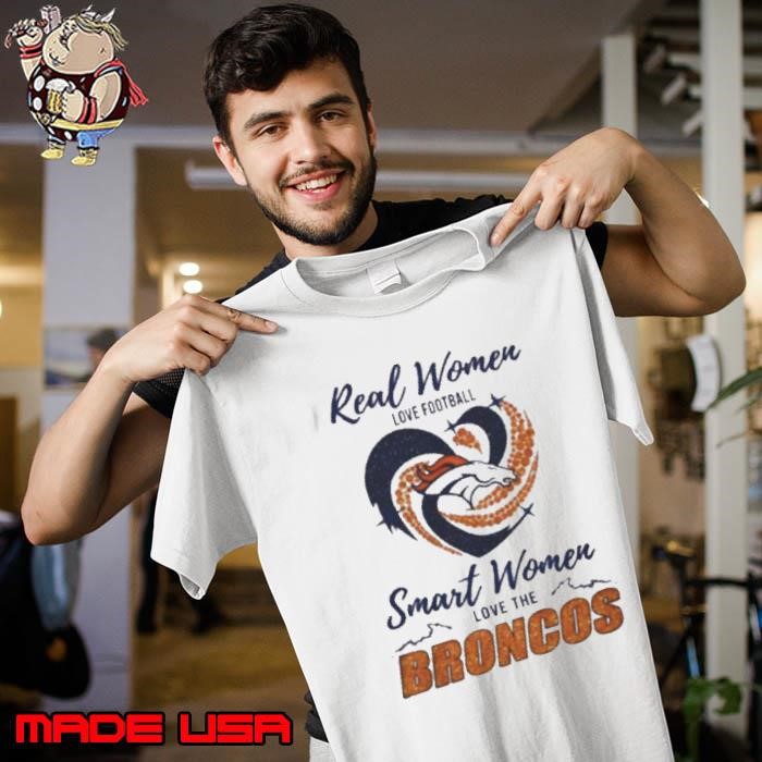 Real Women Love Football Smart Women Love The Denver Broncos 2024 Unisex