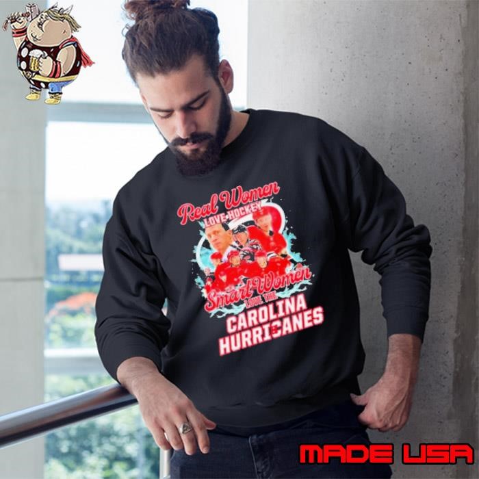 Real Women Love Hockey Smart Women Love The Carolina Hurricanes 2024 Sweatshirt