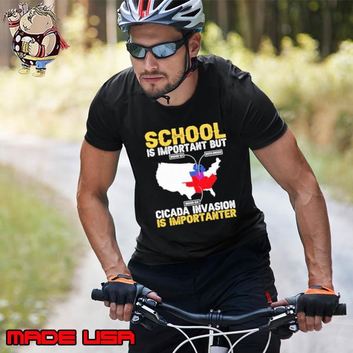School Is Important But Cicada Invasion Map Is Importanter Unisex
