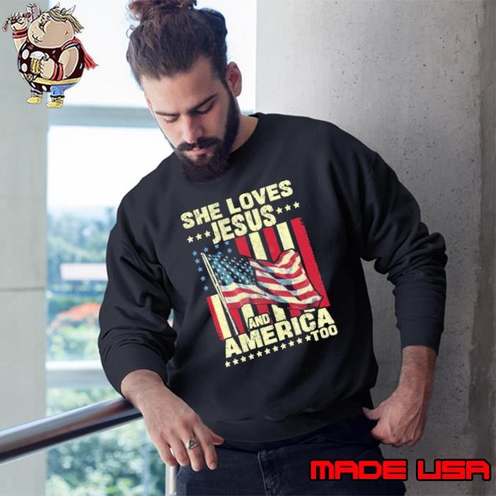 She Loves Jesus And America Too Flag Christian 4Th Of July Sweatshirt
