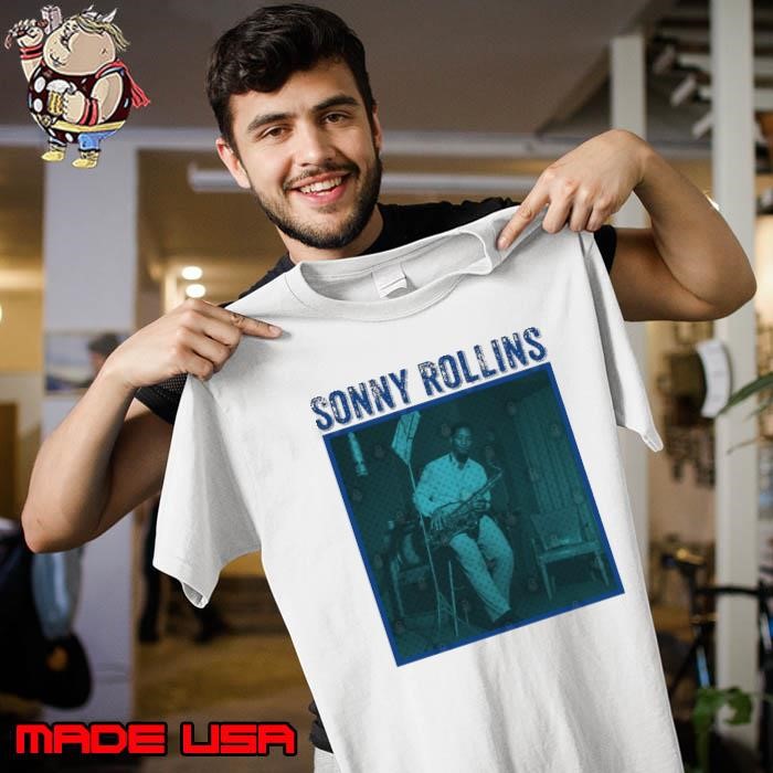 Sonny Rollins American retired jazz tenor saxophonist Music Unisex