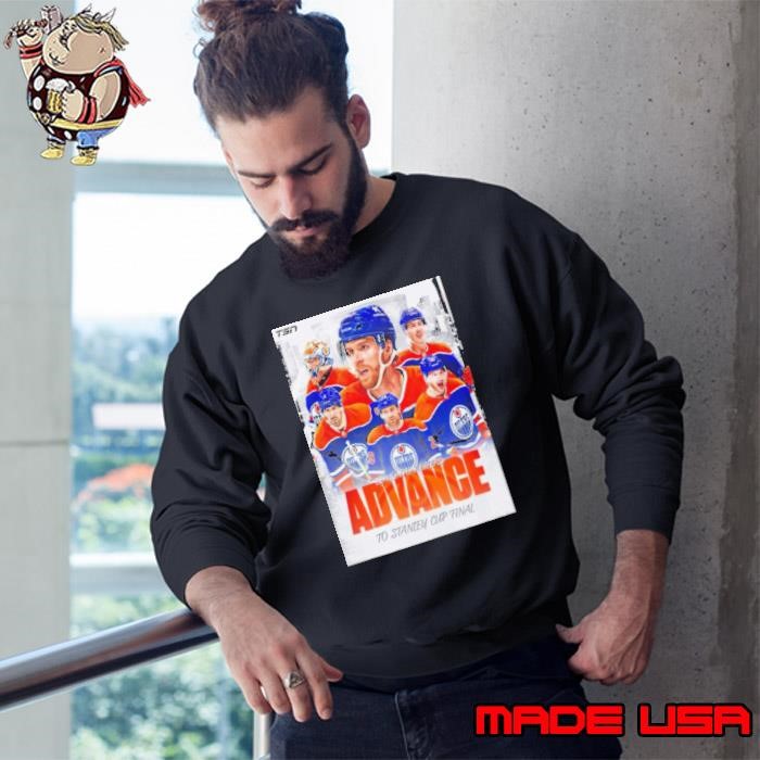 The Edmonton Oilers Have Advanced To The 2024 Stanley Cup Finals Poster Sweatshirt