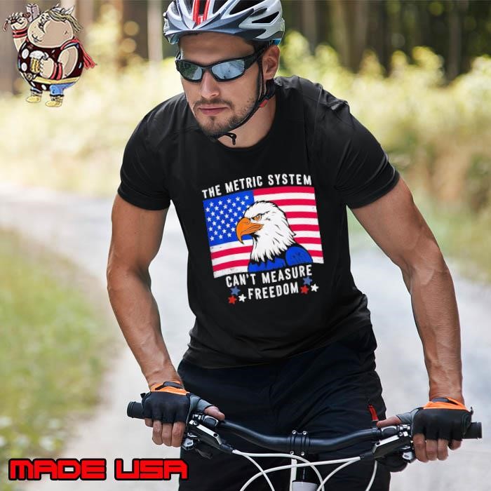 The Metric System Cant Measure Freedom Eagle American flag Unisex