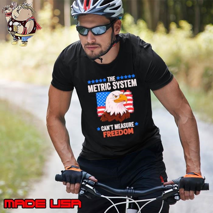 The Metric System Cant Measure Freedom Stars Election Eagle Unisex