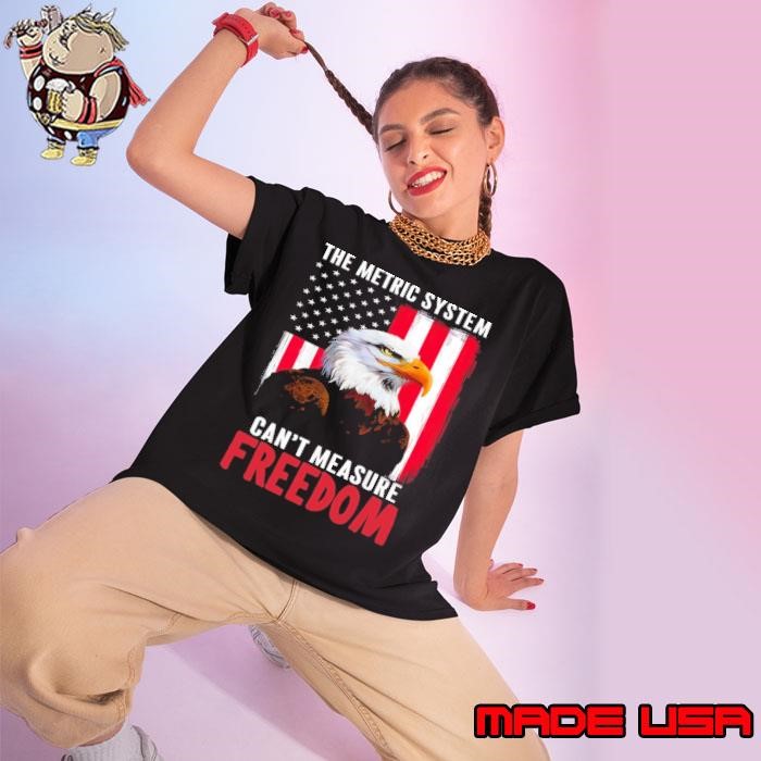 The Metric System Cant Measure Freedom Usa Flag Eagle Ladies tee