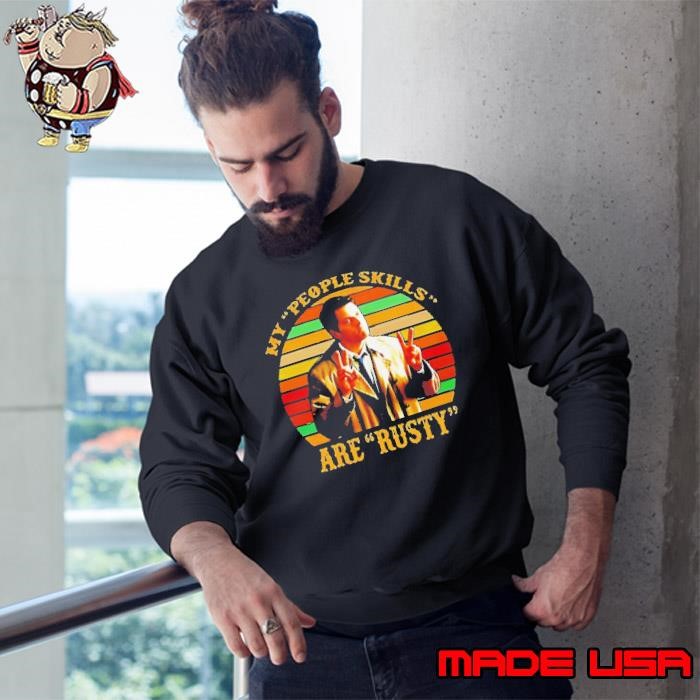 Vintage my people skills are rusty Sweatshirt