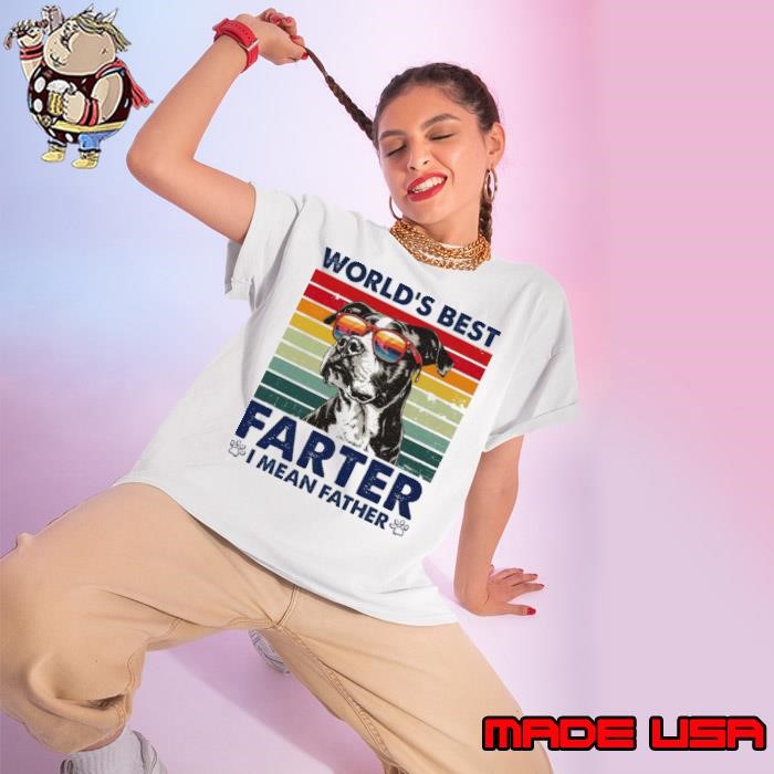 World's Best Farter I Mean Father Best Dog Ever Vintage Ladies tee
