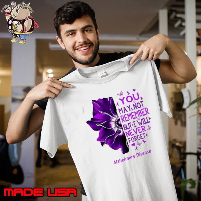You May Not Remember But Will Never Alzheimers Disease Awareness Purple Ribbon Unisex