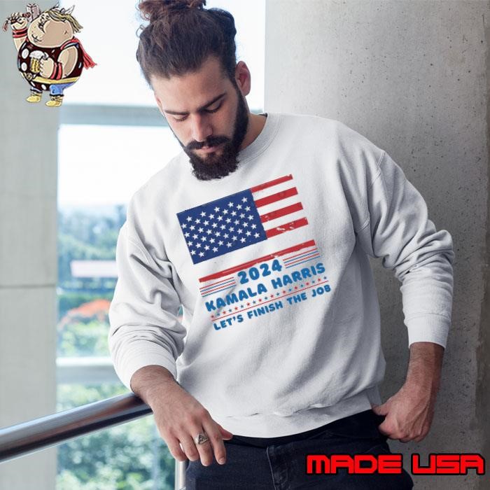 2024 kamala harris let's finish the job american flag Sweatshirt