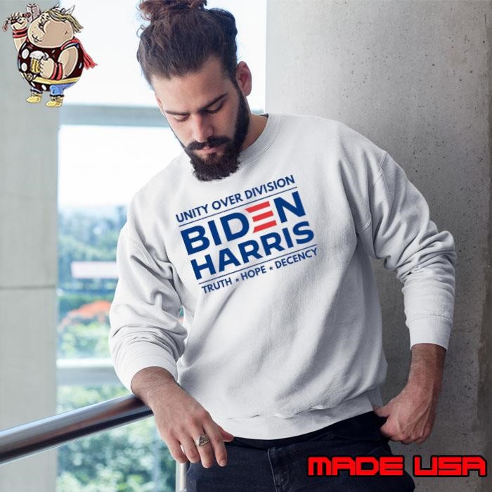 Awesome Unity Over Division Biden Harris Truth Hope Decency 2024 Sweatshirt