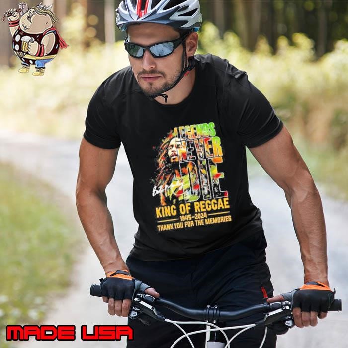 Bob Marley Legend Never Die King Of Reggae Unisex