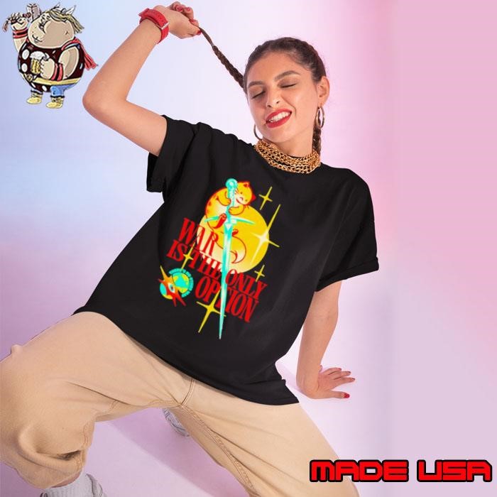 Cat war is the only option there’s no other way Ladies tee