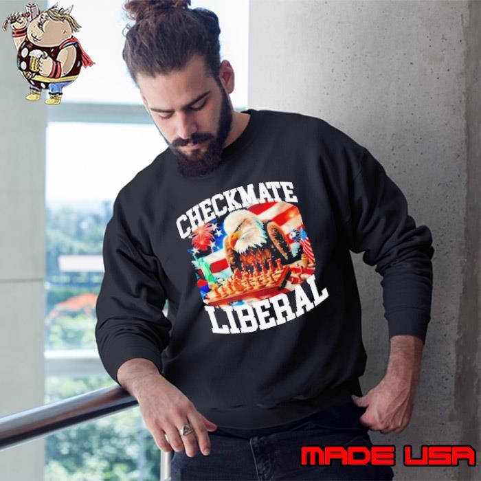 Checkmate Liberal Sweatshirt