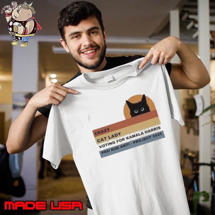 Crazy Cat Lady Voting For Kamala Harris Pro Roe Anti Project 2024 Unisex