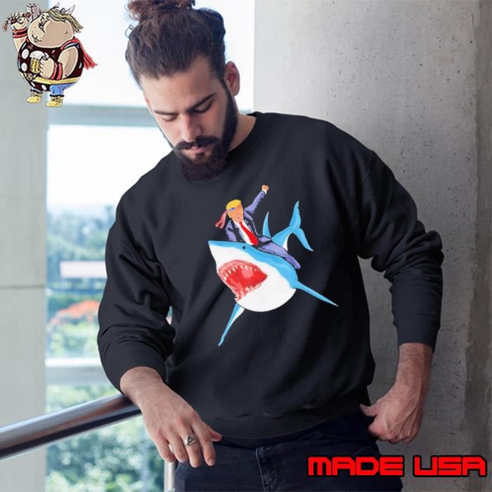 Donald Trump Shark Presiden 4th Of July Usa Amaerica Sweatshirt