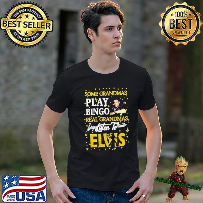 Elvis Presley Normal Grandma Play Bingo Real Grandmas Listen To Elvis Unisex