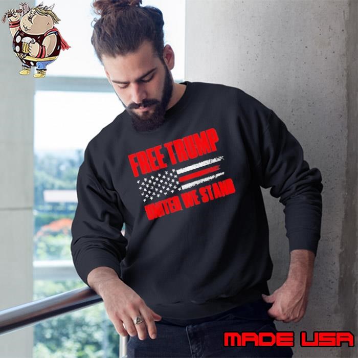 Free Trump United We Stand 2024 Sweatshirt