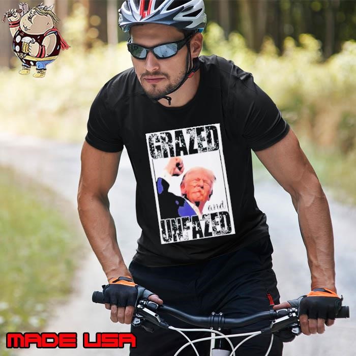 Grazed And Unfazed Trump Support Trump Unisex