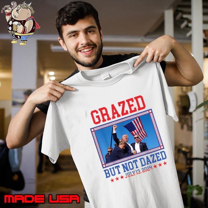 Grazed But Not Dazed Trump shot July 13 2024 Usa Flag Unisex