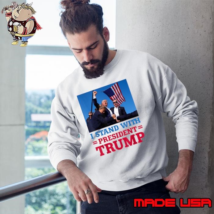 I Stand With President Trump after the shooting at his rally Sweatshirt