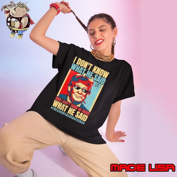 I don't know what he said don't think he know what he said trump retro Ladies tee