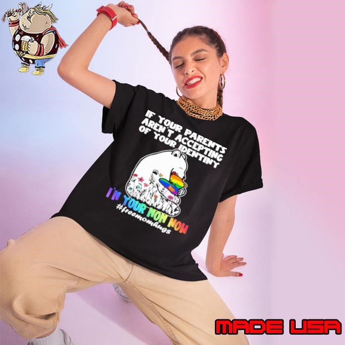 If Your Parents Aren't Accepting Free Mom Hugs LGBT Pride Mama Bear Ladies tee