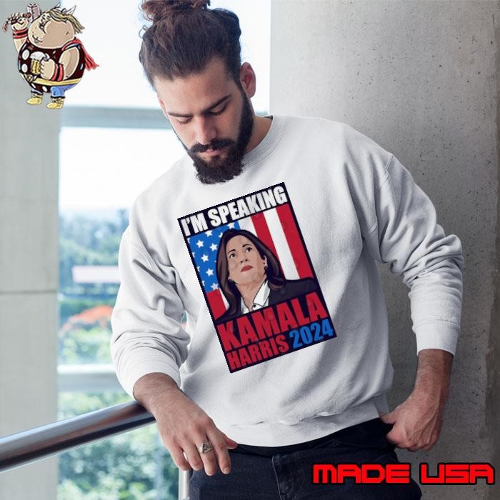 I'm Speaking Kamala Harris 2024 President American Flag Sweatshirt
