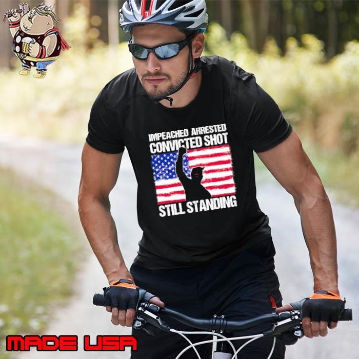 Impeached Arrested Convicted Shot Still Standing Trump Usa Flag Unisex