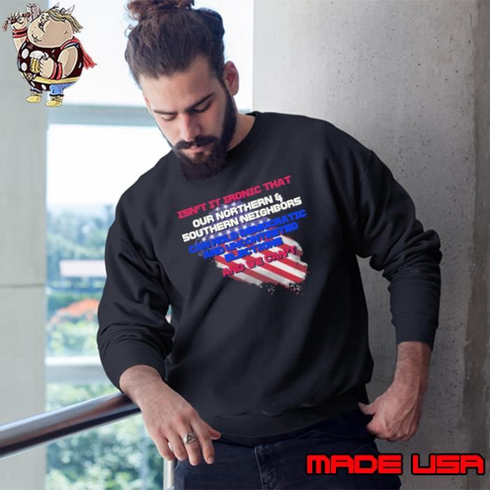 Isn't It Ironic That We Can't Hold An Uncontested Election Sweatshirt