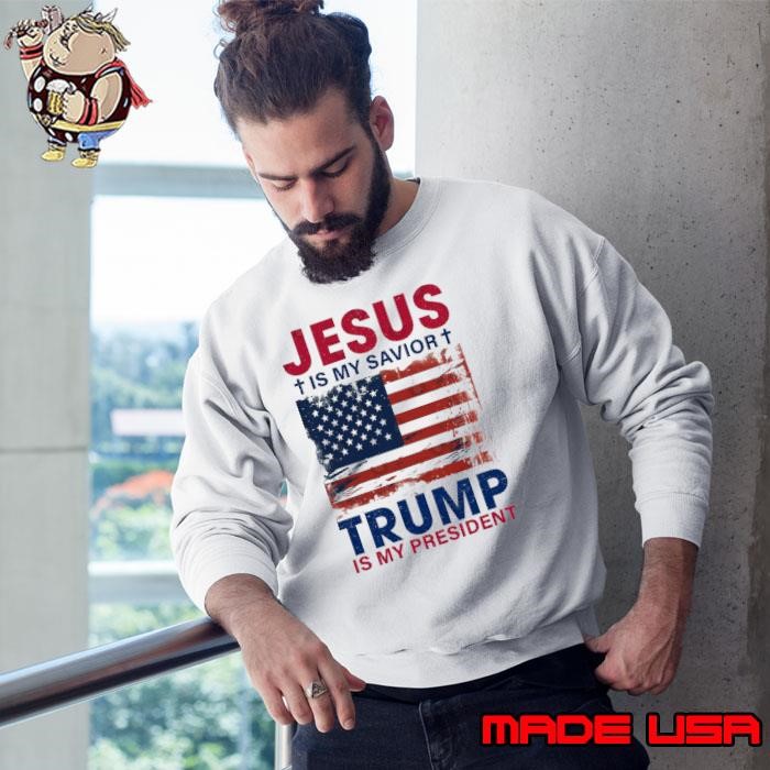 Jesus Is My Savior Trump is My President American Flag Sweatshirt