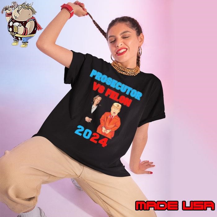 Kamala Harris The prosecutor vs Donald Trump The Felon 2024 Ladies tee