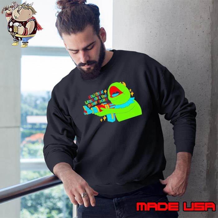 Kermit how much water have you drunk today Sweatshirt
