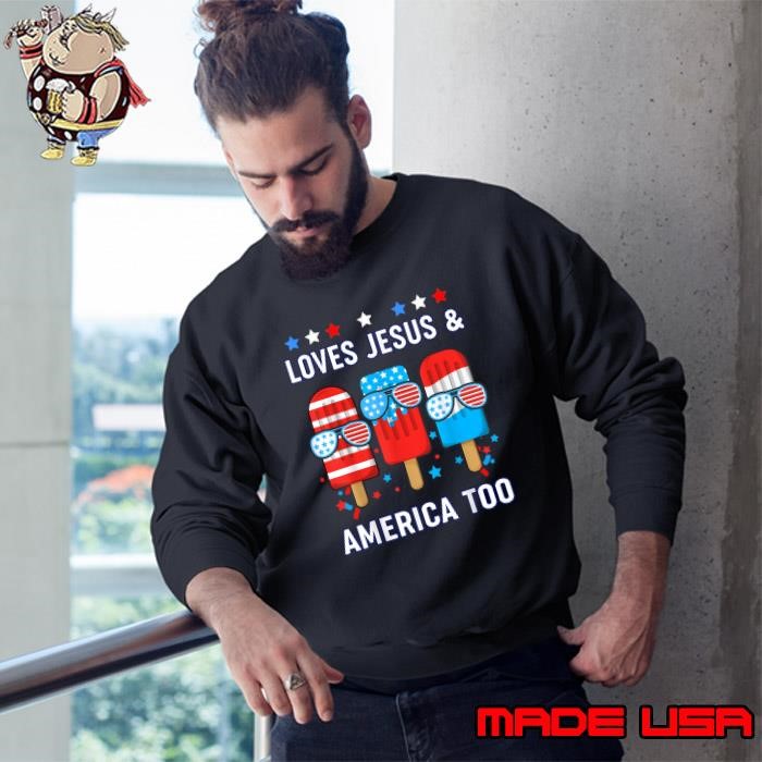 Loves Jesus America Too 4th July Christian Boy Toddler Ice Cream USa Flag Sweatshirt