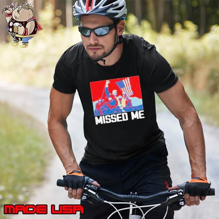 Missed Me Trump Shot Hope Unisex