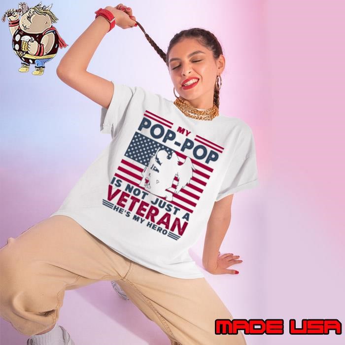 My Pop Pop Is Not Just A Veteran Grandpa Usa Flag 4Th Of July Ladies tee