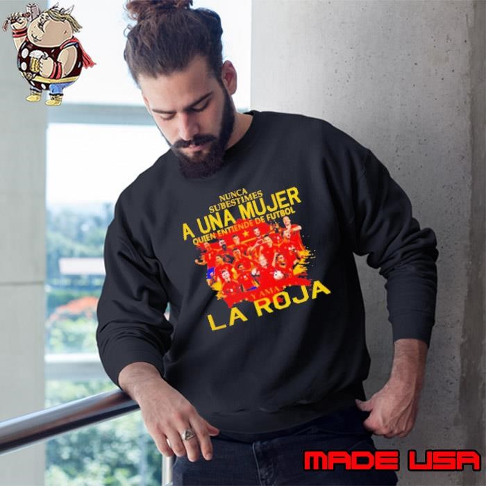 Never underestimate to a woman who understans football spain team yama the red Sweatshirt