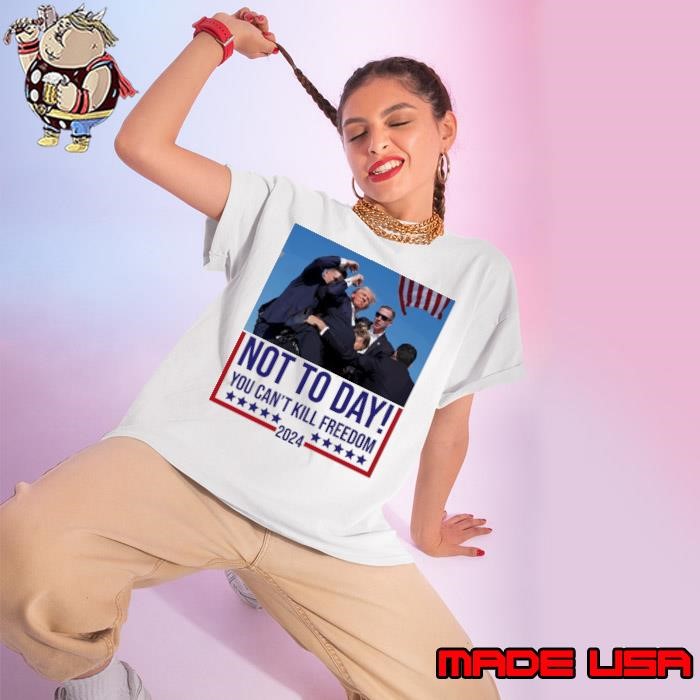 Not today you can't kill freedom stars election 2024 Ladies tee
