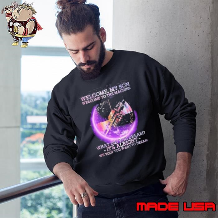 Pink Floyd Welcome My Son Welcome To The Machine Sweatshirt